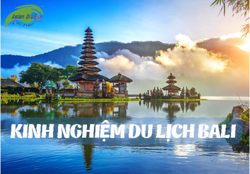 Tổng hợp kinh nghiệm du lịch Bali tự túc